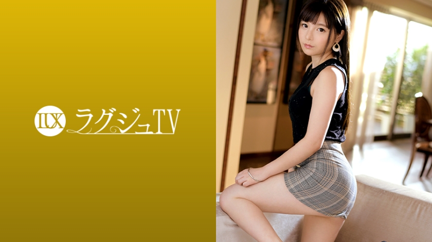 259LUXU-1215 ラグジュTV 1201　清楚な印象とは裏腹3355 作者:av148kkmiss 帖子ID:147763 